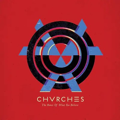Chvrches - The Bones of What You Believe (Limited Edition)