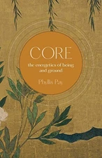 Core: The Energetics of Being - VERY GOOD