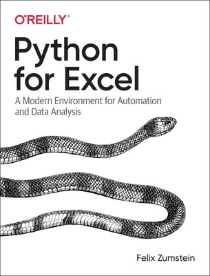 Python for Excel A Modern Environment for Automation and Data Analysis Zumstein