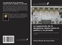 La SuperacióN De La DicotomíA CláSica Entre Lo PúBlico Y Lo Privado Filho Buch