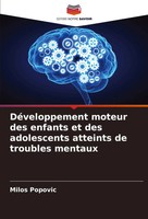DéVeloppement Moteur Des Enfants Et Des Adolescents Atteints De Troubles Mentaux