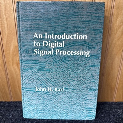 An Introduction to Digital Signal Processing by Karl, John H.