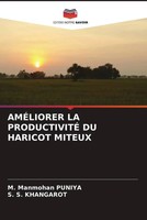 M. Manmohan Puniya (U. A.) | AmÉLiorer LA ProductivitÉ DU Haricot Miteux | Buch