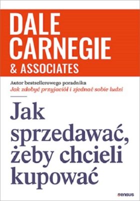Jak sprzedawać, żeby chcieli kupować - POLISH - POLSKA KSIĄŻKA