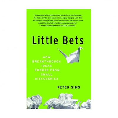 Little Bets: How Breakthrough Ideas Emerge from Small Discoveries