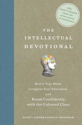The Intellectual Devotional: Revive Your Mind, Complete Your Education, and Roa