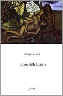 Il colore delle lacrime von Lazzarini, Roberta | Buch | Zustand sehr gut