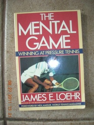 The Mental Game - paperback Loehr, James E.