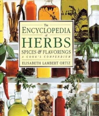 The Encyclopedia of Herbs, Spices, & Flavorings - Hardcover - GOOD
