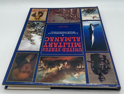 UNITED STATES MILITARY ALMANAC: A CHRONOLOGICAL COMPENDIUM By Walt