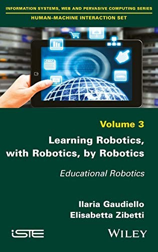 Learning Robotics, with Robotics, by Robotics: by Ilaria Gaudiello HARDBACK - Image 4