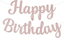Rose Gold Glitter Happy Birthday Banner Sign Garland for Party Backdrop Wall