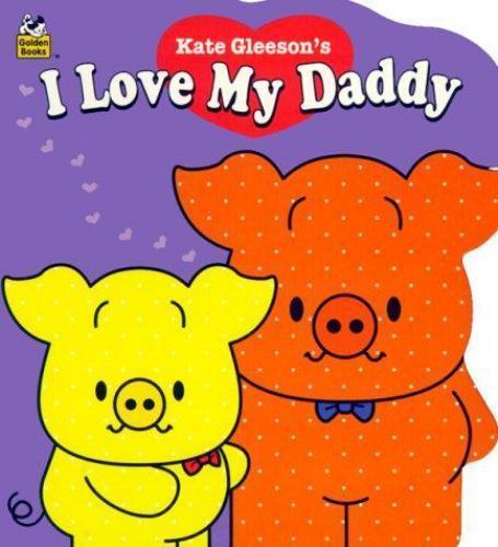 I Love My Daddy: Naptime Tales von Kate Gleeson - Bild 1 von 1