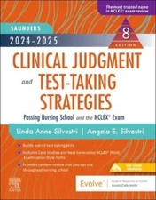 2024-2025 Saunders Clinical Judgment and Test-Taking Strategies: Passing  - GOOD