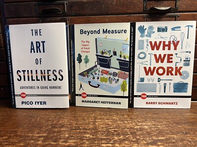 Lot of 3 TED Talk Hardcover Books: Art of Stillness, Beyond Measure, Why We Work