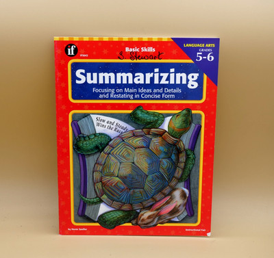 Basic Skills Summarizing, Grades 5 to 6: Focusing on Main Ideas and Details
