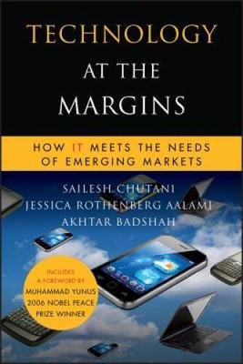 Technology at the Margins: How IT Meets the Needs of Emerging Markets - GOOD
