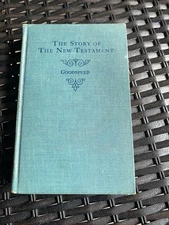 Vintage 1931 The Story Of The New Testament By Edgar J Goodspeed Hc