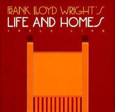Frank Lloyd Wrights Life and Homes (Wright at a Glance Series) - VERY GOOD