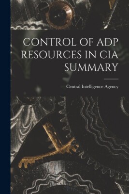 Control Of Adp Resources In Cia Summary