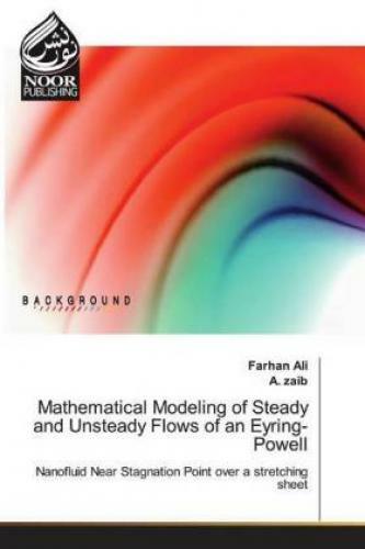 Thumbnail - Mathematical Modeling Of Steady And Unsteady Flows Of An Eyring-powell