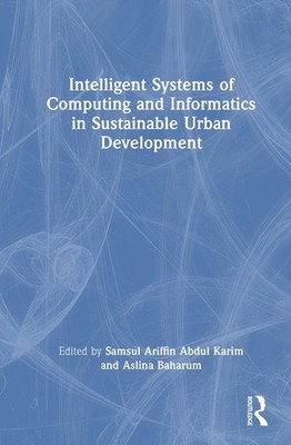 Intelligent Systems of Computing and Informatics in Sustainable Urban Developmen
