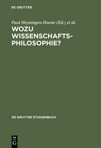 Paul Hoyningen-Huene Wozu Wissenschaftsphilosophie? (Hardback)