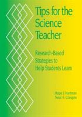 Tips for the Science Teacher : Research-Based Strategies to Help