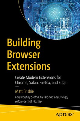 Building Browser Extensions | Matt Frisbie | Englisch | Taschenbuch | 2022