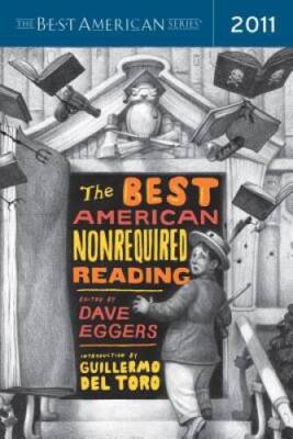 The Best American Nonrequired Reading 2011 - Paperback - VERY GOOD