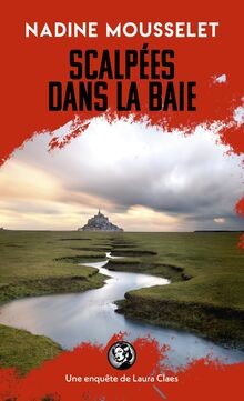 Une enquête de Laura Claes. Scalpées dans la baie  ... | Buch | Zustand sehr gut