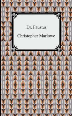 Dr. Faustus by Marlowe, Christopher