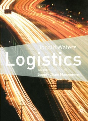 Logistics: An Introduction to Supply Chain Manageme by Waters, Donald 0333963695