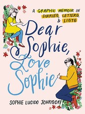 Dear Sophie, Love Sophie: A Graphic Memoir in...