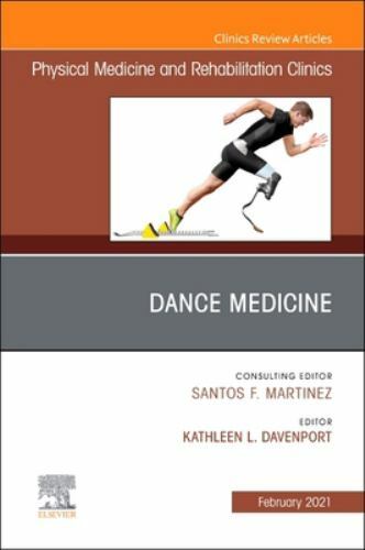 Dance Medicine, An Issue of Physical Medicine and Rehabilitation Cl… Volume 32-1