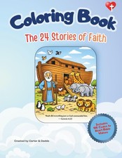 The 24 Stories of Faith Coloring Book: A Scripture-Based Christian Coloring Book
