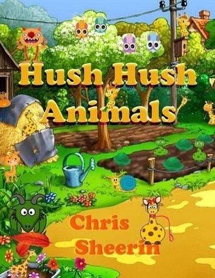 Hush Hush Animals by Chris Sheerin (English) Paperback Book