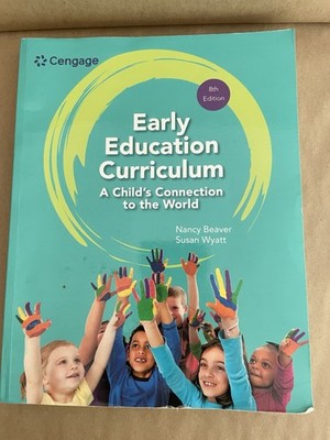 Early Education Curriculum: A Childs Connection to the World 8th Edition 2023