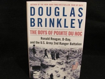 The Boys of Pointe Du Hoc: Ronald R..., Douglas Brinkle