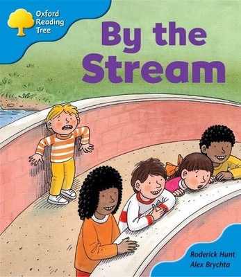 Oxford Reading Tree: Stage 3: Storybooks: by the Stream - paperback Hunt, Ro...