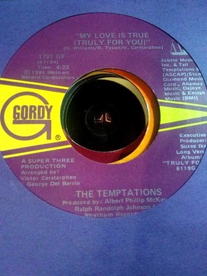 The Temptations, My Love Is True (Truly For You) ~ 1985 Gordy 45 +sleeve