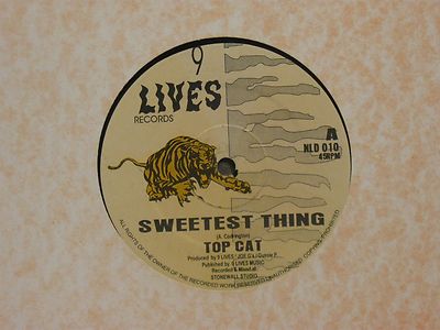 TOP CAT - SWEETEST THING 12'' MIX VG+ UK 9 LIVES NLD 010