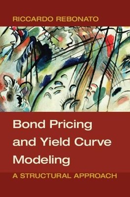 Riccardo Rebonato Bond Pricing and Yield Curve Modeling (Hardback) (UK IMPORT)
