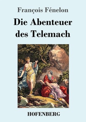 Die Abenteuer des Telemach François Fénelon Taschenbuch 376 S. Deutsch 2021