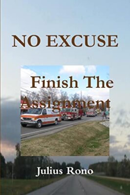NO EXCUSE Finish The Assignment by Mr. Julius Rono (Paperback, 2011)