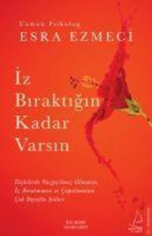 Thumbnail - Iz Biraktigin Kadar Varsin | Esra Ezmeci | Taschenbuch | Türkisch |