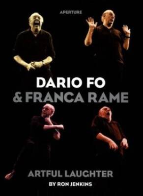Dario Fo and Franca Rame: Artful Laughter - Hardcover - VERY GOOD