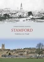 Christopher Davies - Stamford Through Time - Paperback - G245Z