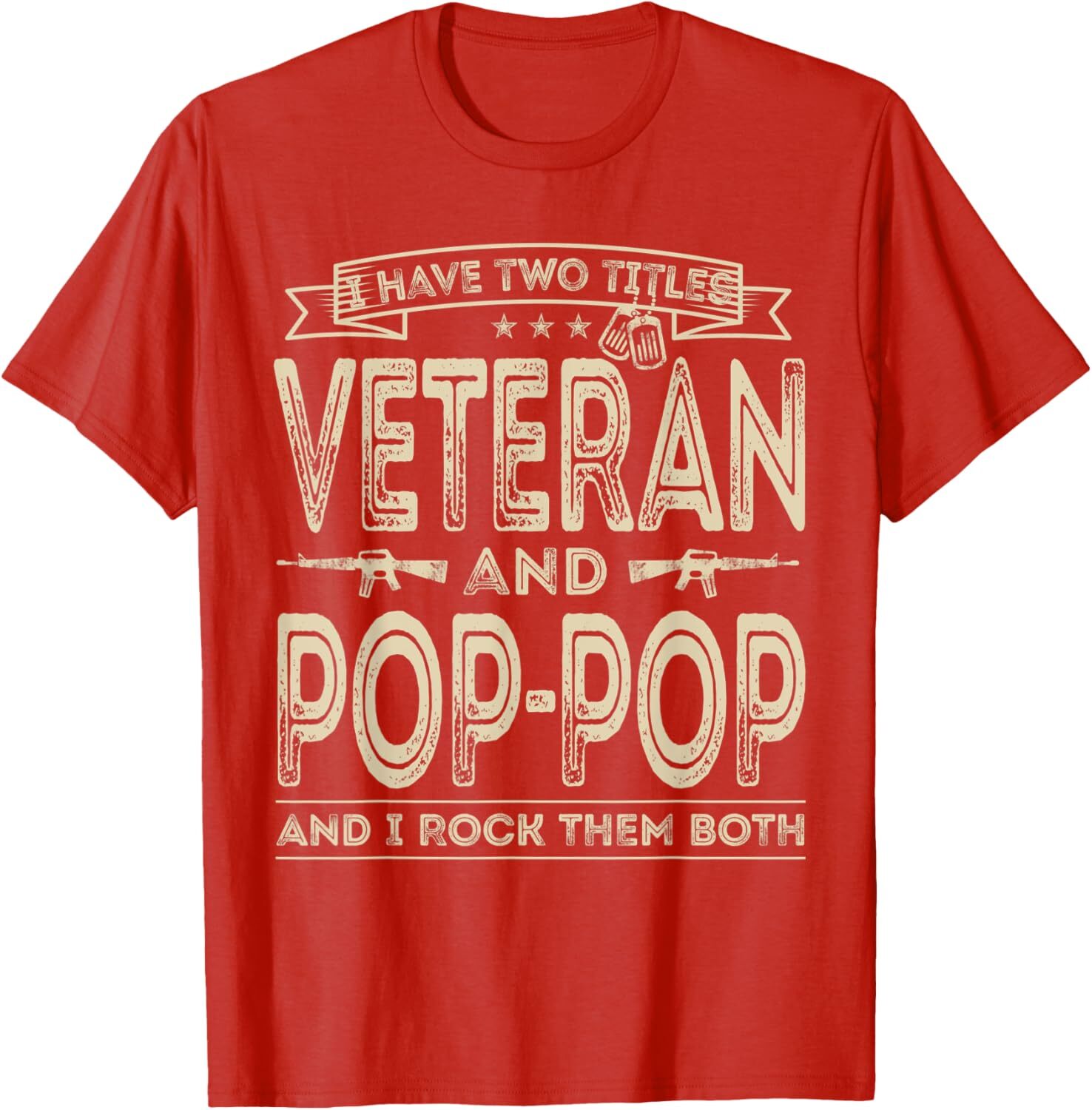 Mens I have two titles Veteran and Pop-Pop Funny Sayings Dad Gift T-Shirt Hoodie