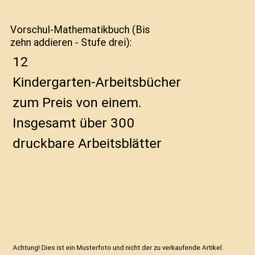 Vorschul-Mathematikbuch (Bis zehn addieren - Stufe drei): 12 Kindergarten-Arbeit - Bild 1 von 1